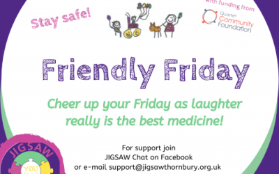 Virtual JIGSAW Friendly Friday – Fancy a giggle?